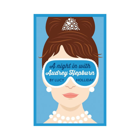 A Night in with Audrey Hepburn - By Lucy Holliday