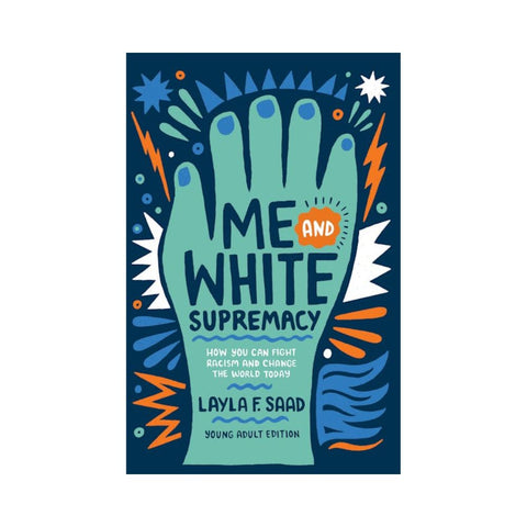 Me and White Supremacy By Layla Saad