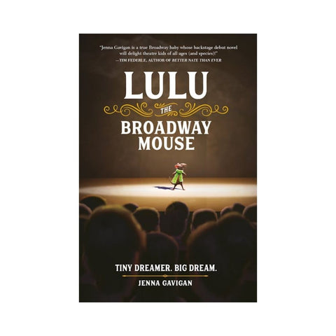 Lulu the Broadway Mouse By Jenna Gavigan