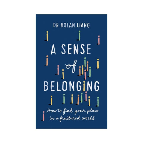 A Sense of Belonging By Dr Holan Liang