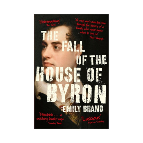 The Fall of the House of Byron By Emily Brand
