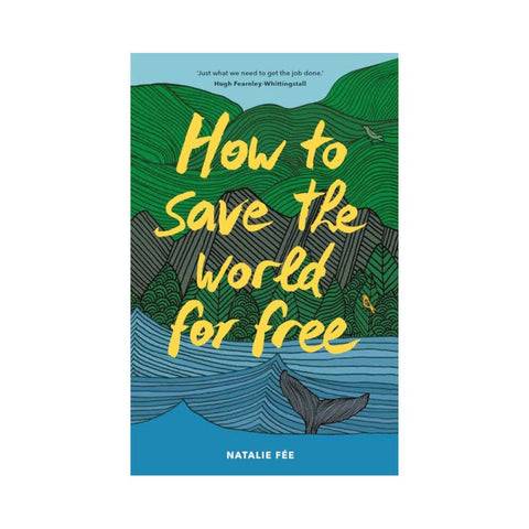 How to Save the World For Free