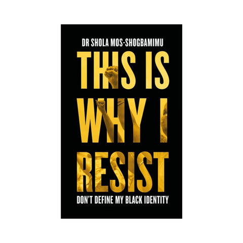 This is Why I Resist