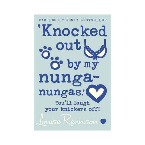 Knocked Out by My Nunga-Nungas By Louise Rennison