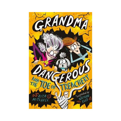 Grandma Dangerous and the Toe of Treachery 