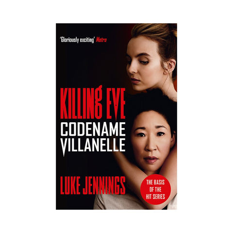 Killing Eve: Codename Villanelle - By Luke Jennings