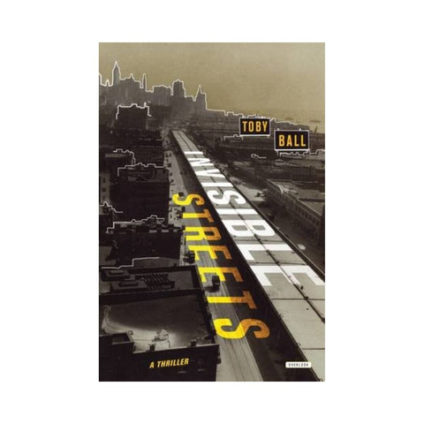 Invisible Streets - By Toby Ball