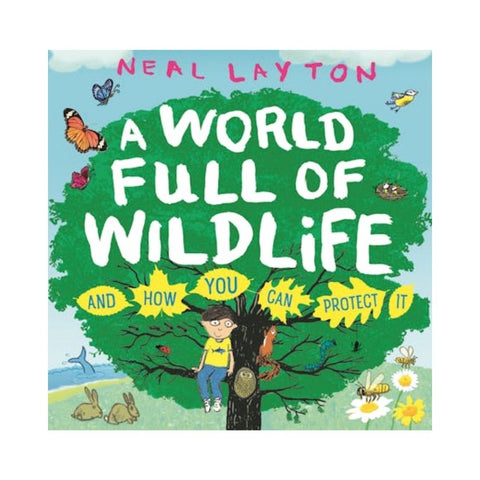 A World Full of Wildlife By Neal Layton