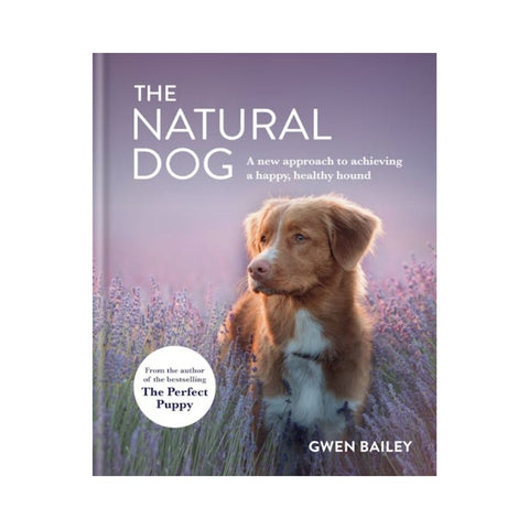 The Natural Dog By Gwen Bailey