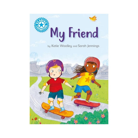 Reading Champion: My Friend by Katie Woolley