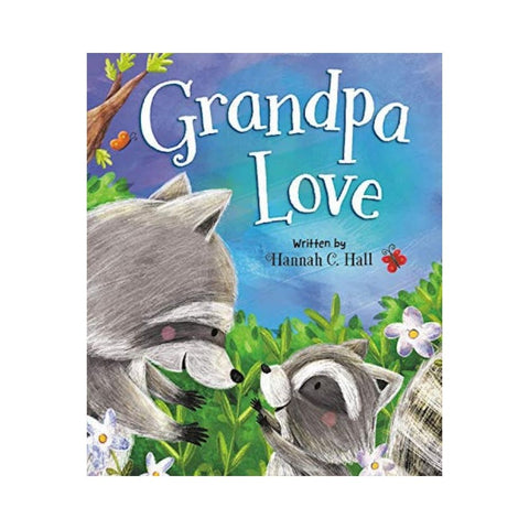 Grandpa Love By Hannah C. Hall