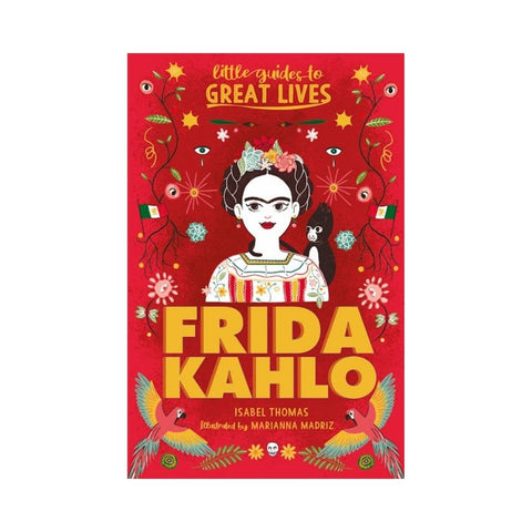 Little Guides to Great Lives: Frida Kahlo