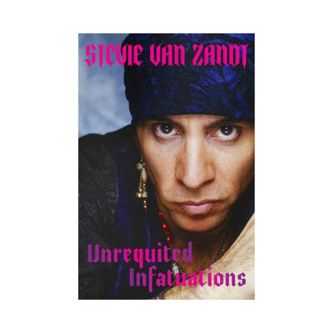 Unrequited Infatuations By Stevie Van Zandt