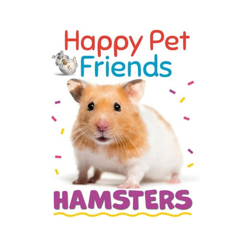Happy Pet Friends: Hamsters
