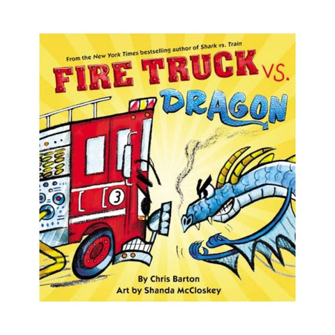 Fire Truck vs. Dragon By Chris Barton