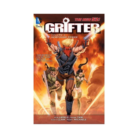 Grifter, Vol. 2: New Found Power by Rob Liefeld