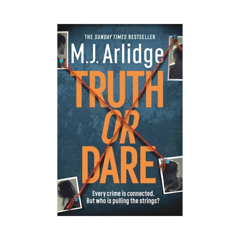 Truth or Dare by M. J. Arlidge