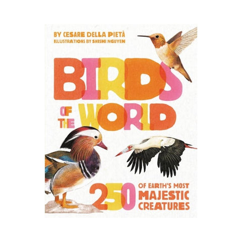 Birds of the World By Cesare Della Pieta