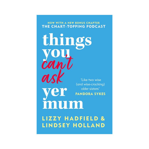 Things You Can't Ask Yer Mum