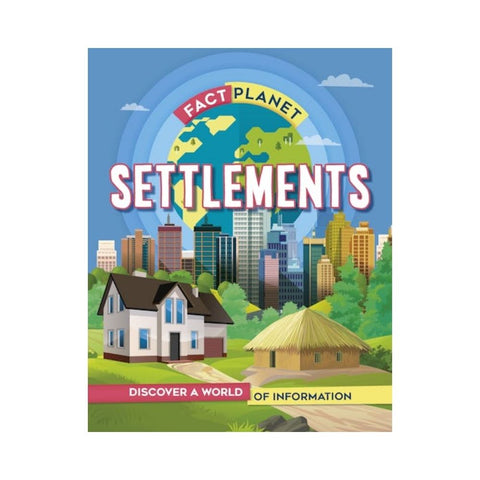 Fact Planet: Settlements by Izzi Howell