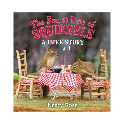 The Secret Life of Squirrels: A Love Story 