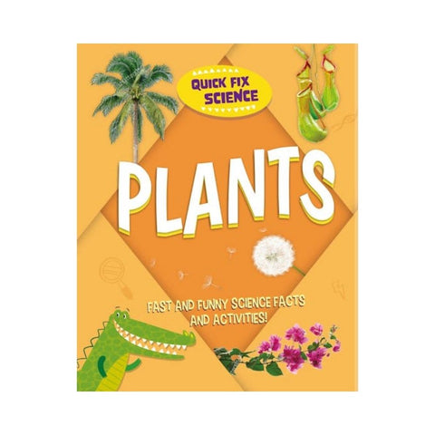 Quick Fix Science: Plants by Paul Mason