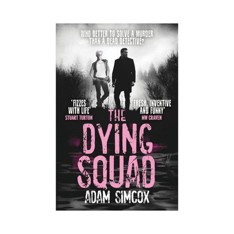 The Dying Squad by Adam Simcox