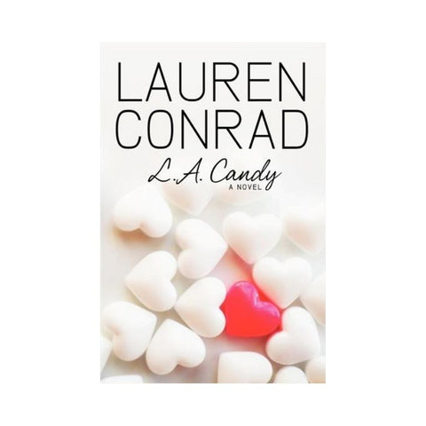 L.A. Candy by  Lauren Conrad
