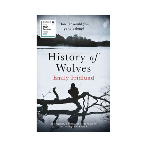 History Of Wolves By Emily Fridlund