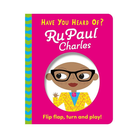 Have You Heard Of?: RuPaul Charles By Pat-a-Cake