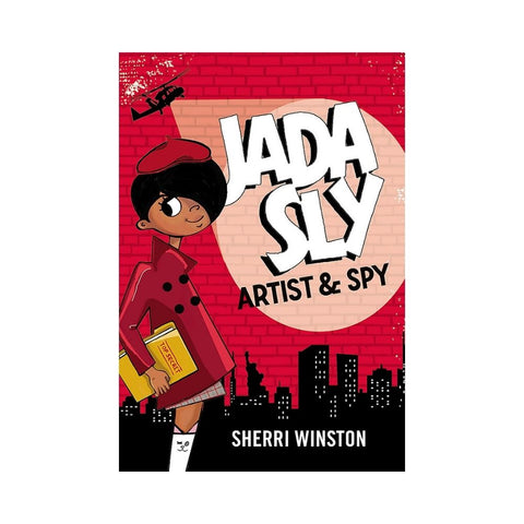 Jada Sly, Artist & Spy By Sherri Winston