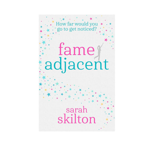 Fame Adjacent by Sarah Skilton