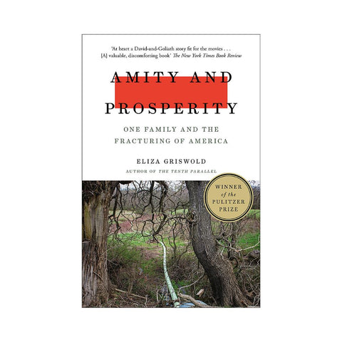 Amity And Prosperity - By Eliza Griswold
