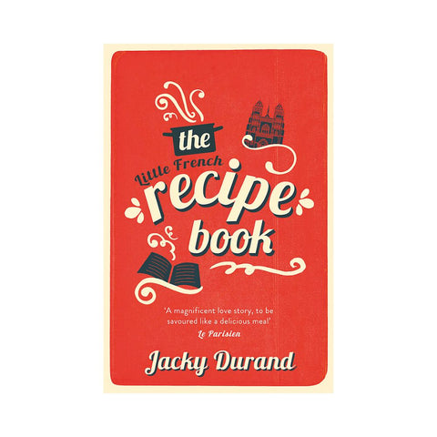 The Little French Recipe Book - By Jacky Durand