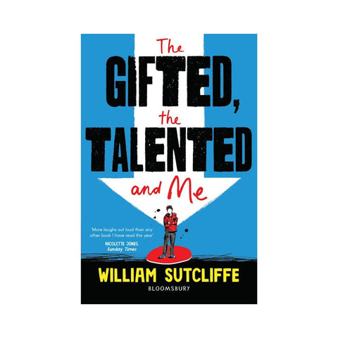 Feedback The Gifted the Talented and Me by William Sutcliffe