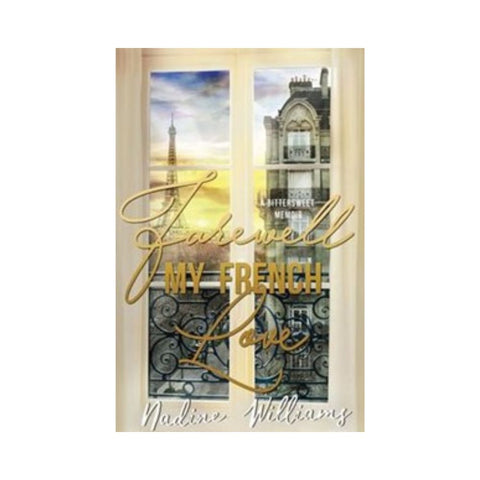Farewell My French Love - By Nadine Williams