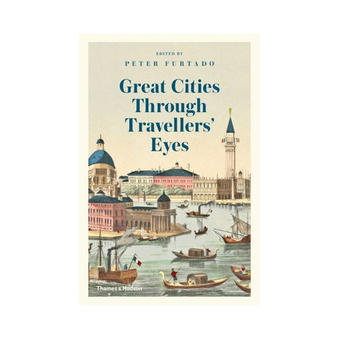 Great Cities Through Travellers' Eyes By Peter Furtado