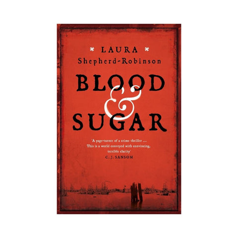 Blood & Sugar by Laura Shepherd-Robinson