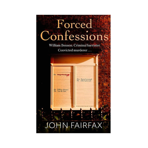 Forced Confessions - By John Fairfax