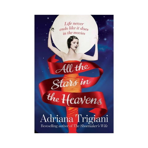 All the Stars in the Heavens by Adriana Trigiani