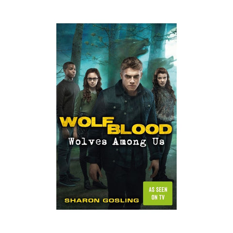 Wolfblood: Wolves Among Us - By Sharon Gosling