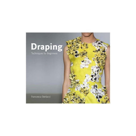 Draping Techniques For Beginners by Francesca Sterlacci